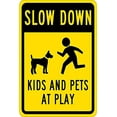 thumbnail image 1 of Warning Sign Slow Down - Kids Pets at Play Graphic, Black on Yellow Sign Business Sign 12X8 Inches Aluminum Metal Tin Sign, 1 of 4