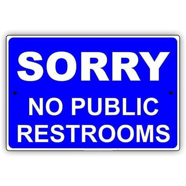 Warning Sign Sorry No Public Restrooms Private Toilet Information Sign ...