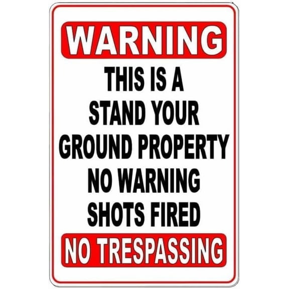 Warning Sign - Stand Your Ground Property No Warning Shots Fired, Aluminum Rust-Proof Sign for Outdoor Indoor, Private Property, 12x8 inch