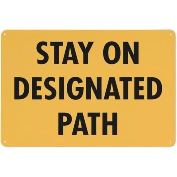Warning Sign - Stay On Designated Path, Aluminum Rust Free Safe Sign, for Home, Business, Trails, Driveway Alerts, 12x8 inch