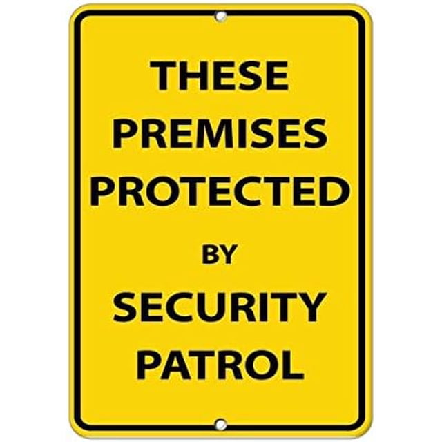 Warning Sign These Premises Protected by Security Patrol Security Sign ...