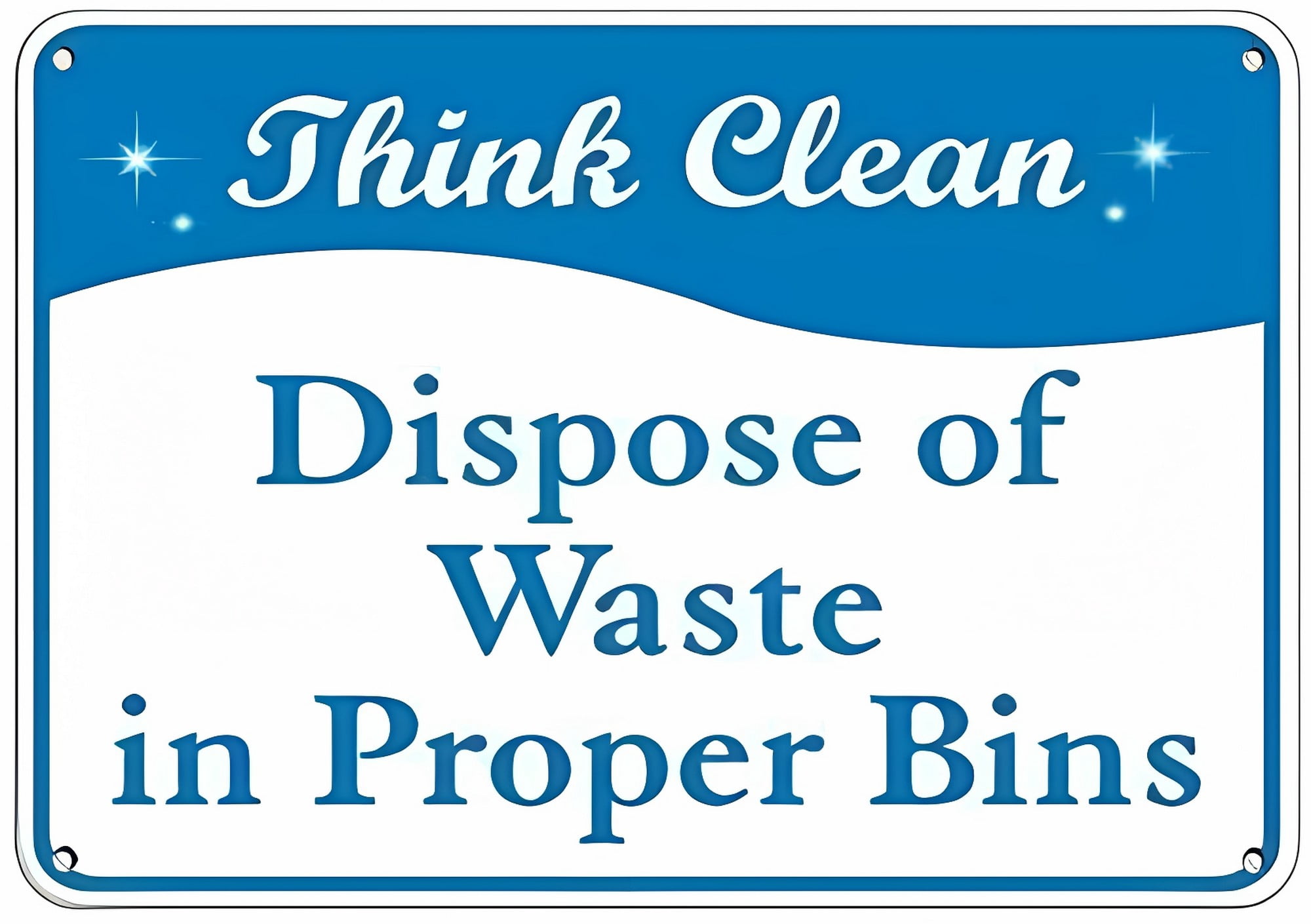 Warning Sign Think Clean Dispose of Waste in Proper Bins - 8