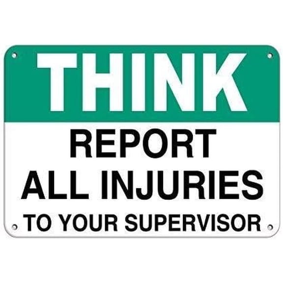 Warning Sign Think Report All Injuries to Your Supervisor Safety Slogans Sign Business Sign 12X8 Inches Metal Tin Sign