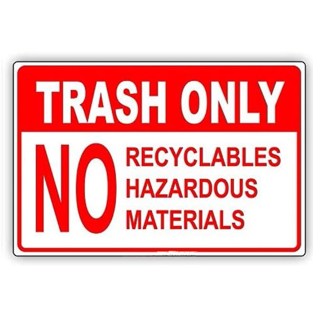 Warning Sign Trash Only No Recyclables Hazardous Materials Warning ...
