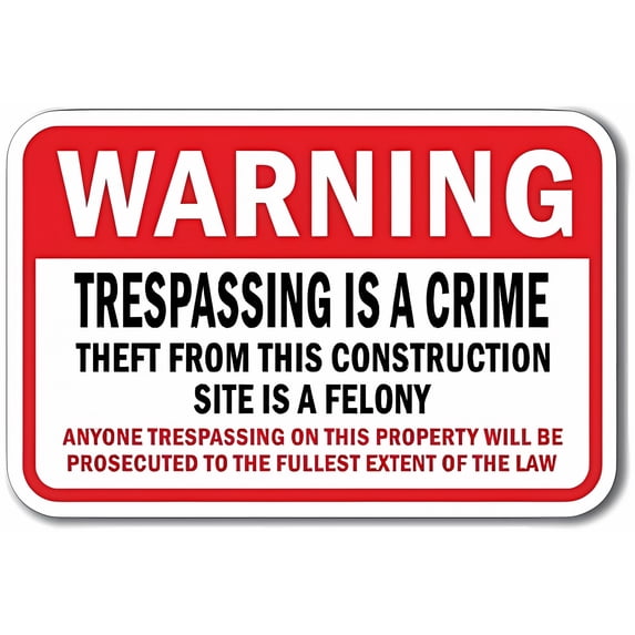 Warning Sign Trespassing is a Crime Theft is a Felony - 12×8 Inches, Aluminum Rust-Proof, Construction Sites Security Decor