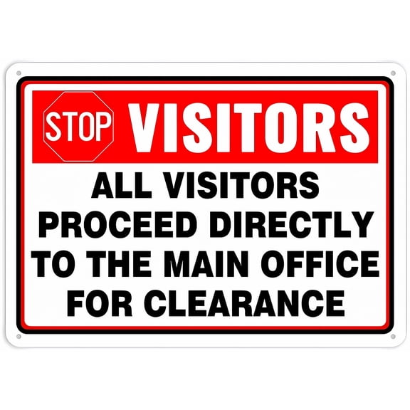 Warning Sign - Visitors Stop Proceed to Main Office for Clearance, 8"x12" Aluminum Rust-Proof Sign, Waterproof, Weatherproof, 4 Pre-Drilled Holes, Visitor Check-In Sign