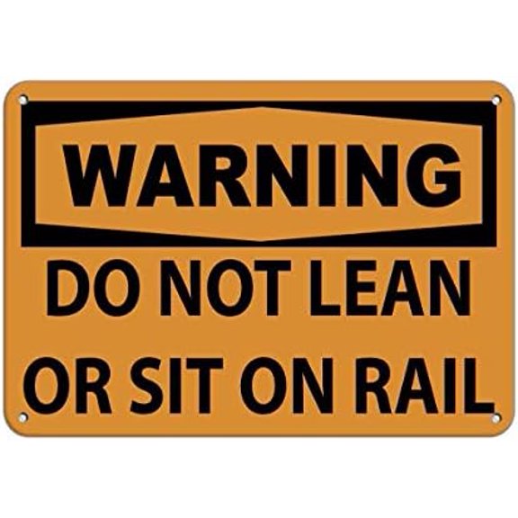 Warning Sign Warning Do Not Lean Or Sit On Rail Traffic Sign Business Sign 12X8 Inches Metal Tin Sign