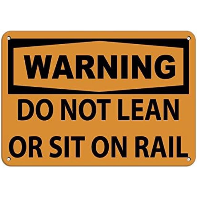 Warning Sign Warning Do Not Lean Or Sit On Rail Traffic Sign Business ...