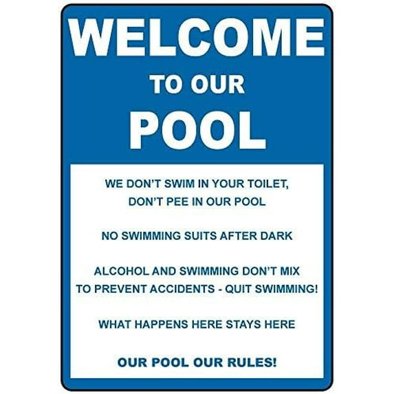 Warning Sign Welcome Pool Don't Swim in Toilet Don't Pee in Pool Road ...