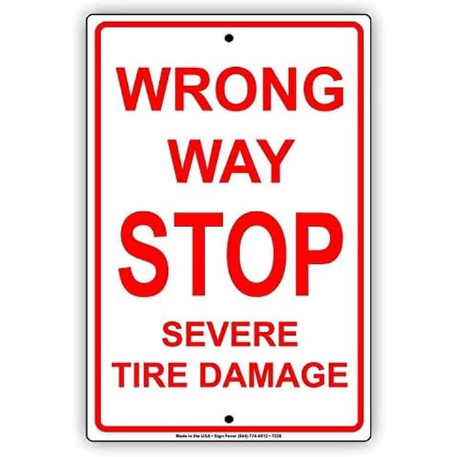 Warning Damage Sign Warning Sign Wrong Way Stop Severe Tire Damage Warning Notice Sign ...