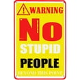 thumbnail image 1 of Warning No Stupid People Beyond This Point Distressed Funny Metal Novelty Sign Metal Retro Wall Decor for Bars,Restaurants,Cafes Pubs Sign Gift for Women Men 12x8 INCH Metal Sign CF-10, 1 of 1