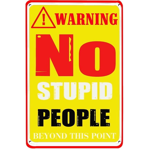 Warning No Stupid People Beyond This Point Distressed Funny Metal Novelty Sign Metal Retro Wall Decor for Bars,Restaurants,Cafes Pubs Sign Gift for Women Men 12x8 INCH Metal Sign CF-10