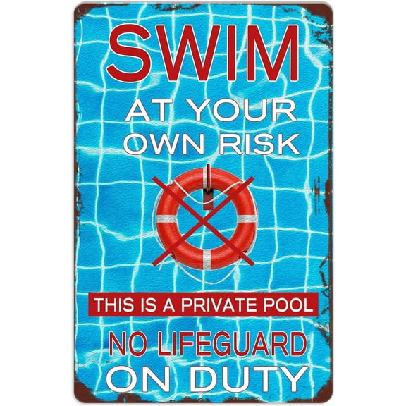 Warning Swimming Pool Signs, Swim At Your Own Risk This Is A Private Pool No Lifeguard On Duty Sign, Outdoor Yard Signs For Home 8x12 Inch