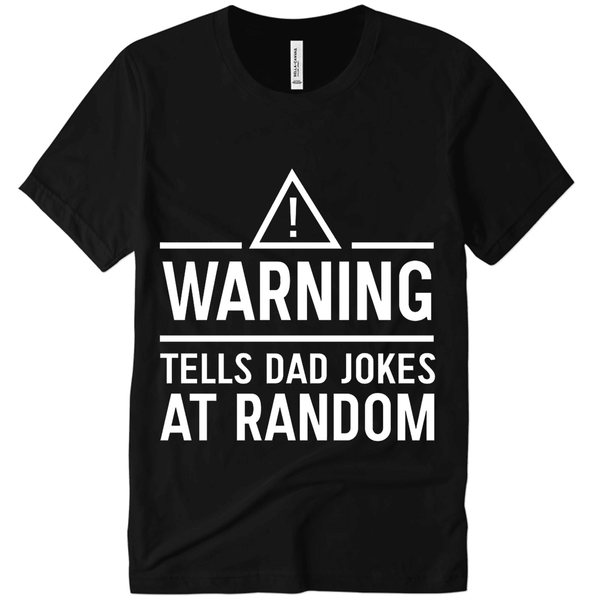 Warning. Tells dad jokes at random Tshirt