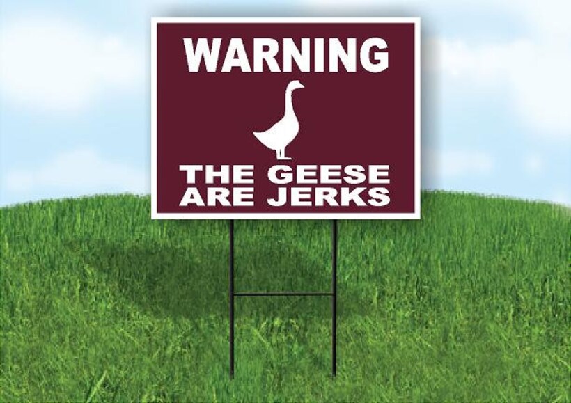 Warning The Geese Are Jerks Trail Yard Sign Road Sign (Excluding Stand ...