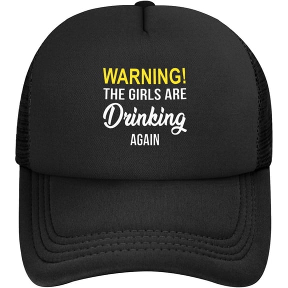 Warning The Girls are Drinking Again Baseball Hats Classic Solid Color Adjustable Mesh Baseball Cap for Men Women Black