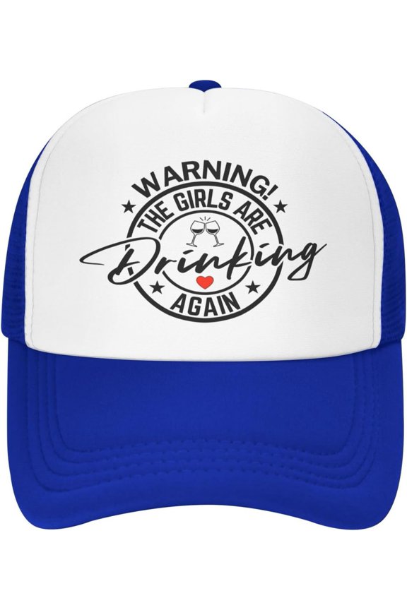 Warning The Girls are Drinking Again Hat Funny Unique Gifts Mesh Hat Men Women Baseball Cap Trucker Hat Sports Hat