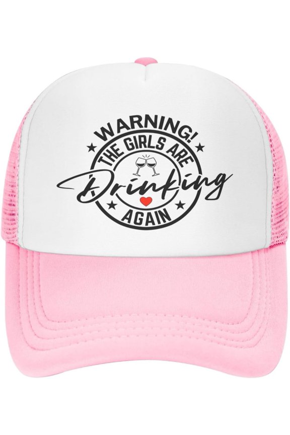 Warning The Girls are Drinking Again Hat Funny Unique Gifts Mesh Hat Men Women Baseball Cap Trucker Hat Sports Hat