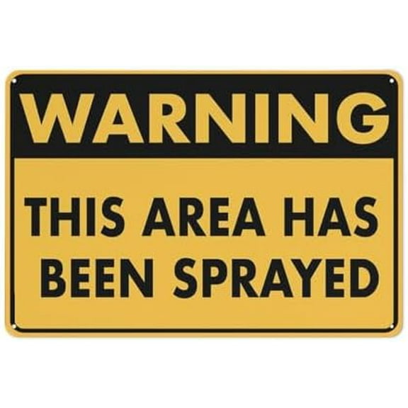 Warning This Area Has Been Sprayed Sign 8 X 12 Inches Rust Free Aluminum - Uv Protected,Weatherproof And Fade Resistant