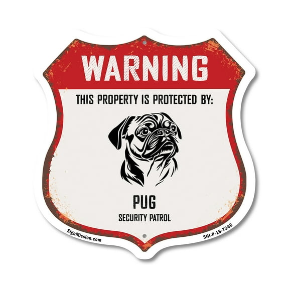 Warning This Property is Protected by Pug 12 inch X 12 inch Shield-Shaped Rust-Free Aluminum Metal Sign Weather Resistant Made in the USA