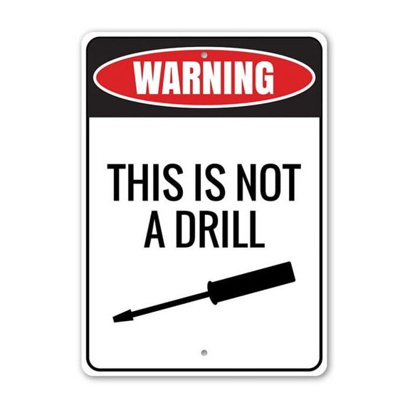 Warning: This is Not a Drill Garage Pun Sign Idea Handyman Metal Decor Sign Size: 8 x 12 Inch