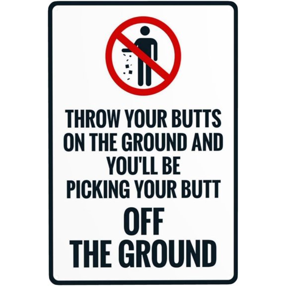 Warning Throw Butts On Ground You'll Pick Them Off Metal Sign 8"x12", Retro Security Caution Durable, For Business Home Indoor Outdoor Anti-Litter
