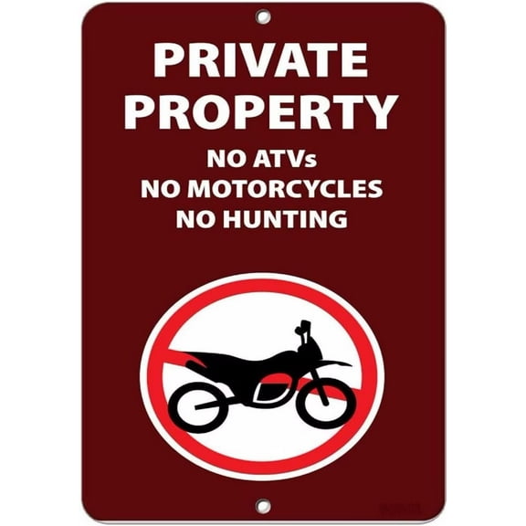 Warning Tin Sign - Private Property No Atvs No Motorcycles No Hunting 12 x 8 Aluminum Metal