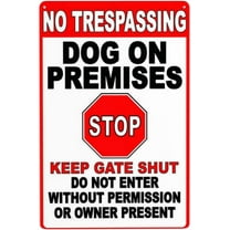 Warning Tin Sign No Trespassing Dog On Premises Stop Keep Gate Shut Do Not Enter Metal Tin Sign Aluminum Warning Signs For Indoor & Outdoor Yard Lawn Sign Home Decor 8x12 inch