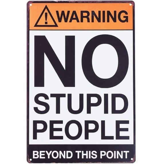 Warning Tin Signs, No Stupid People Beyond This Point Vintage Metal Tin Sign, Retro Poster Plaque Cafe Bar Pub Wall Decor 8x12 Inches