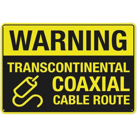 Warning Transcontinental Coaxial Cable Route Warning Security Outdoor Sign - 8"x12", Reflective, Weatherproof - Rural Area, Construction Zone, Cable Path, Industrial Site