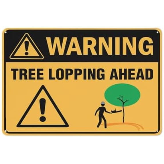 Warning Tree Lopping Ahead Sign 12 X 8 Inch Metal Sign, Rustproof ...