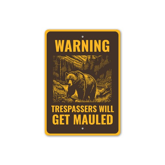 Warning Trespassers Will Get Mauled Bear Aluminum Metal Decor Sign - 4x18 inches