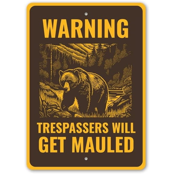 Warning Trespassers Will Get Mauled Bear Aluminum Metal Decor Sign - 8" x 12"