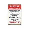 thumbnail image 1 of Warning No Trespassing You Will Lose 7 Inch x 10 Inch Metal Sign Novelty Aluminum Durable Weatherproof UV Protected Perfect for Garages Workshops Fun Gag Gift for Friends Crafted in the, 1 of 5