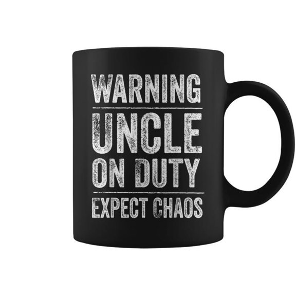 Warning Uncle On Duty Expect Chaos Fathers Day Uncle Coffee Mugs