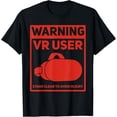 thumbnail image 1 of Warning VR User Funny VR Gaming Saying Joke VR Zone T-Shirt, 1 of 4
