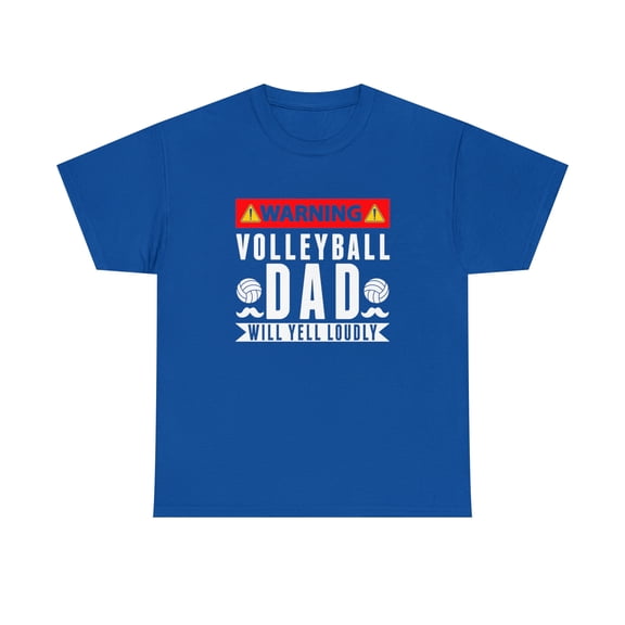 Warning Volleyball Dad Will Yell Loudly Shirt, Father's Day Tee - ID: 912