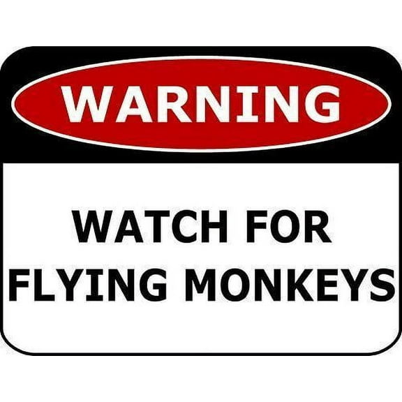 Warning Watch For Flying Monkeys Funny Metal Sign Size: 8 x 12 Inch
