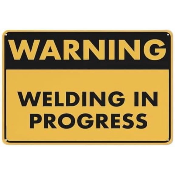 Warning Welding In Progress Sign Metal Signs 12X8 Inch Rust Free Aluminum,Uv Ink Printing,Durable/Weatherproof Outdoor For Home