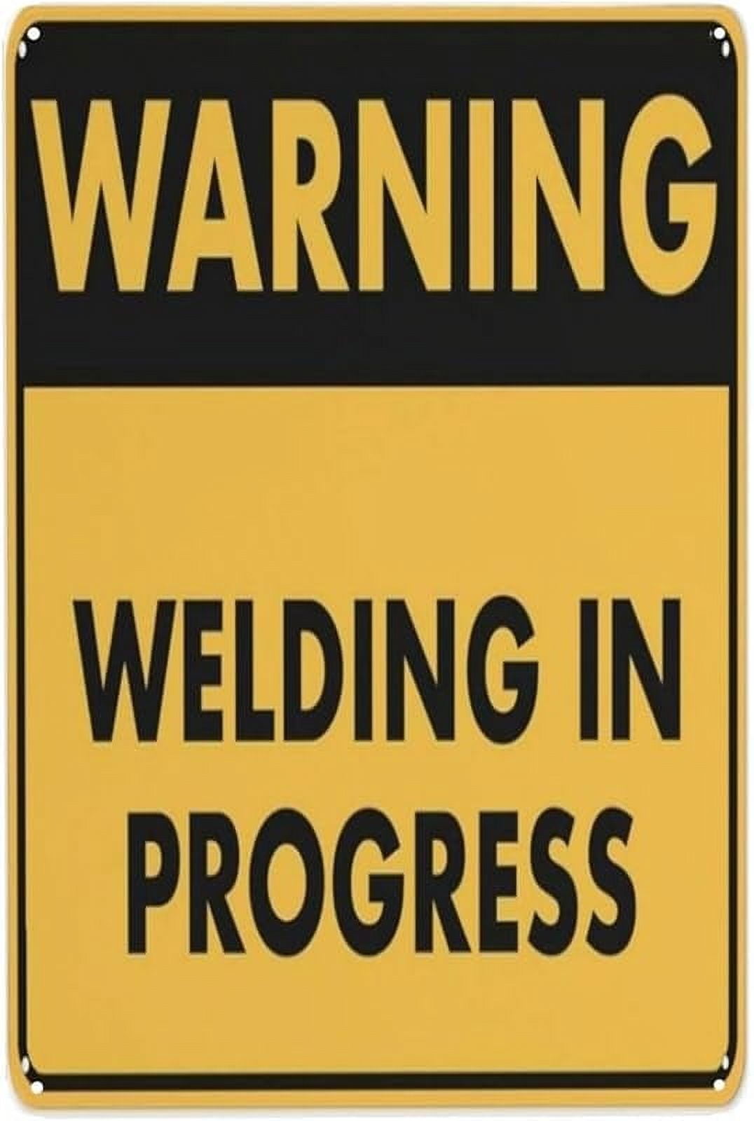 Warning Welding In Progress Sign Metal Tin Sign Wall Decor Vintage ...