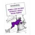 thumbnail image 1 of Pre-Owned Warning: When I Am an Old Woman I Shall Wear Purple (Hardcover) 0285634119 9780285634114, 1 of 1