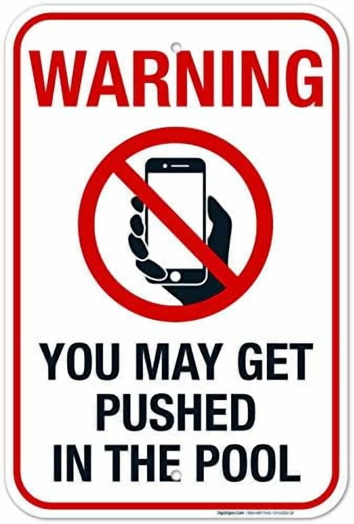 Warning You May Get Pushed in The Pool Sign, No Phones Sign, 12x18 ...