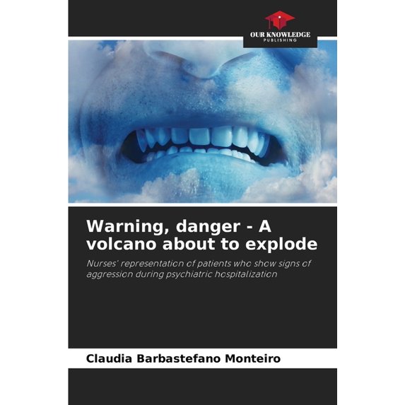 Warning, danger - A volcano about to explode, (Paperback)