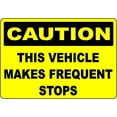 thumbnail image 1 of Warning plaque Caution This Vehicle Makes Frequent Stops Sign Outdoor & Indoor Safety Sign 8 X 12 Inch, 1 of 4