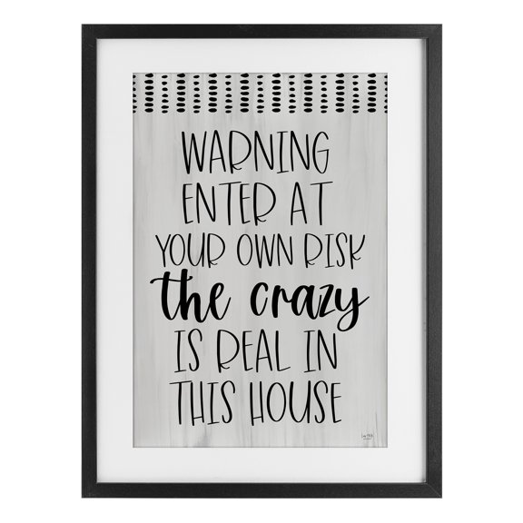 Stupell Industries Warning the Crazy is Real Black Framed Print Under Glass, design by Lux + Me Designs
