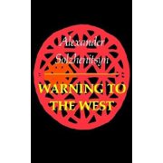 ALEKSANDR SOLZHENITSYN Warning to the West (Paperback)