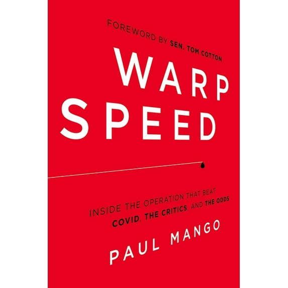 Warp Speed: Inside the Operation That Beat Covid, the Critics, and the Odds, (Hardcover)