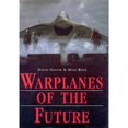 thumbnail image 1 of Pre-Owned Warplanes of the Future (Hardcover) 1840650850 9781840650853, 1 of 1