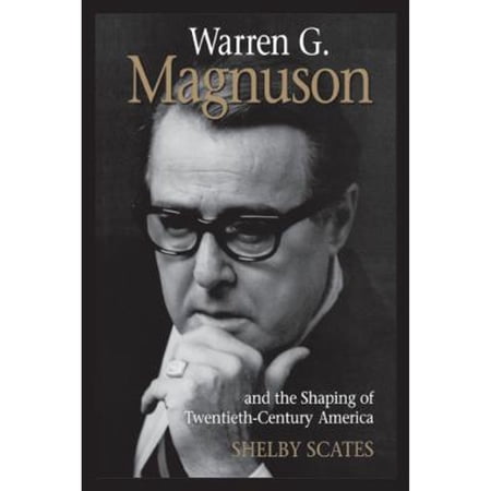 Pre-Owned Warren G. Magnuson and the Shaping of Twentieth-Century America (Emil and Kathleen Sick Series in Western History and Biography) Paperback