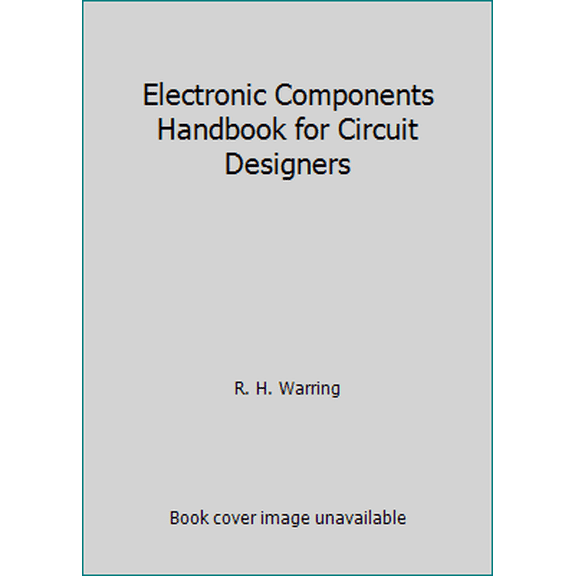 Pre-Owned Electronic Components Handbook for Circuit Designers (Paperback) 0830614931 9780830614936